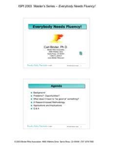 ISPI 2003 Master’s Series – Everybody Needs Fluency!  Everybody Everybody Needs Needs Fluency! Fluency!