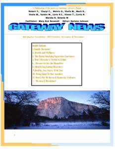 A Publication of the Gateway Consumer Advisory Board Robert S., Cheryl C., Melvin G., Sheila M., Mack B., Sheila M., Sandra M., Lorie R.C., Steven T., Curtis B. Marsha H, Octavia W Facilitator: Mary Ann Bozenski Editor: 