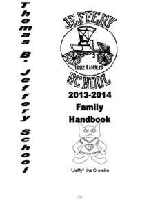 “Jeffy” the Gremlin  -1- Jeffery Elementary School Family Handbook