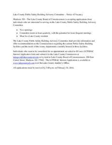 Lake County Public Safety Building Advisory Committee – Notice of Vacancy Madison, SD – The Lake County Board of Commissioners is accepting applications from individuals who are interested in serving on the Lake Coun