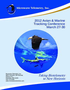 Microwave Telemetry, Inc[removed]Avian & Marine Tracking Conference March 27-30