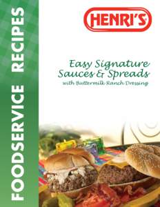 FOODSERVICE RECIPES  ® Easy Signature Sauces & Spreads