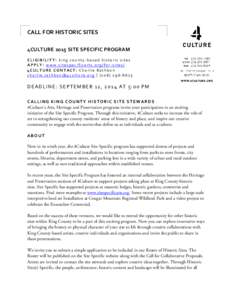 CALL FOR HISTORIC SITES 4CULTURE 2015 SITE SPECIFIC PROGRAM ELIGIBILITY: king county-based historic sites APPLY: www.sitespecificarts.org/for-sites/ 4CULTURE CONTACT: Charlie Rathbun [removed] | (206) 