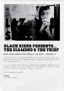 Black Rider presents The Diamond & the Thief – February 10 …and now on to the February edition of our minizine, with as much lipstick on our handkerchiefs as Mario’s Aunt Julia and the Scriptwriter. In this issue, 