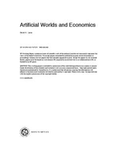 Artificial Worlds and Economics David A. Lane SFI WORKING PAPER: [removed]SFI Working Papers contain accounts of scientific work of the author(s) and do not necessarily represent the