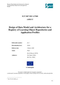 Design of Data Model and Architecture for a Registry of Learning Object Repositories and Application Profiles ECP 2007 EDU[removed]ASPECT