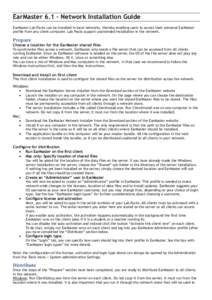 EarMaster[removed]Network Installation Guide EarMaster Lab Packs can be installed in local networks, thereby enabling users to access their personal EarMaster profile from any client computer. Lab Packs support unattended 