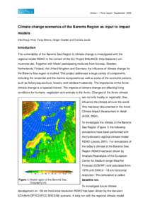 Annex I – Final report / SeptemberClimate change scenarios of the Barents Region as input to impact models Elke Keup-Thiel, Tanja Blome, Holger Goettel and Daniela Jacob