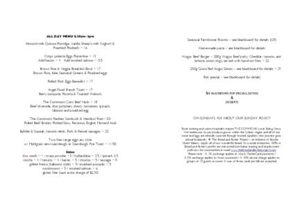 ALL DAY MENU 8.30am-3pm  Almond milk Quinoa Porridge, Vanilla Sheep’s milk Yoghurt & Poached Rhubarb ~ 16 Crispy polenta Eggs Florentine ~ 13 Add bacon ~ 4 Add smoked salmon ~ 5.5