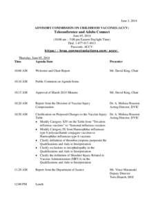 June 3, 2014 ADVISORY COMMISSION ON CHILDHOOD VACCINES (ACCV) Teleconference and Adobe Connect June 05, [removed]:00 am – 5:00 pm Eastern Daylight Time)