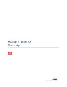 Module 4: Table 6A Transcript Slide 1: Table 6A: Selected Diagnoses and Services Rendered  Welcome to the Bureau of Primary Health Care’s Uniform Data System Training. This is the fourth