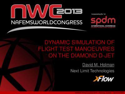 Incorporating the 1st  DYNAMIC SIMULATION OF FLIGHT TEST MANOEUVRES ON THE DIAMOND D-JET David M. Holman
