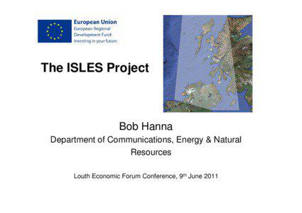 The ISLES Project  Bob Hanna