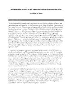 New Brunswick Strategy for the Prevention of Harm to Children and Youth Definition of Harm Preamble and Context The New Brunswick Strategy for the Prevention of Harm to Children and Youth is framed by a rights-based appr