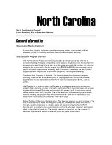 North Carolina North Carolina Arts Council Linda Bamfiord, Arts in Education Director General Information Organization Mission Statement