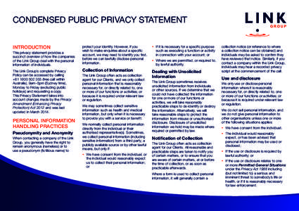 CONDENSED PUBLIC PRIVACY STATEMENT INTRODUCTION This privacy statement provides a succinct overview of how the companies of the Link Group deal with the personal information of individuals.