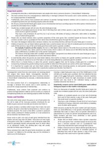 When Parents Are Relatives—Consanguinity  Fact Sheet 16 Important points Consanguinity describes a relationship between two people who share a common ancestor: a ‘shared blood’ relationship