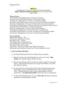 Meeting Summary DRAFT #2 Prekindergarten–16 Council – Higher Education Subcommittee Higher Education Funding Subcommittee (Act 148 of[removed]S.40)) June 5, 2014 Members Present: