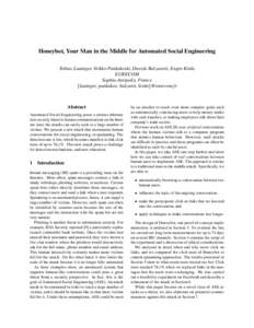 Honeybot, Your Man in the Middle for Automated Social Engineering Tobias Lauinger, Veikko Pankakoski, Davide Balzarotti, Engin Kirda EURECOM Sophia-Antipolis, France {lauinger, pankakos, balzarot, kirda}@eurecom.fr