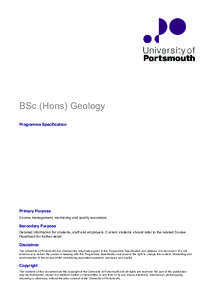 BSc (Hons) Geology Programme Specification Primary Purpose Course management, monitoring and quality assurance.