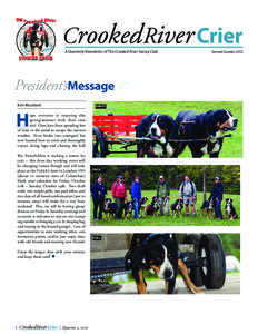 Crooked River Crier A Quarterly Newsletter of The Crooked River Swissy Club President’sMessage Kim Woollard