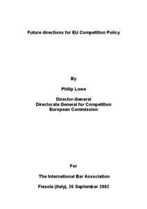 Future directions for EU Competition Policy  By Philip Lowe Director-General Directorate General for Competition