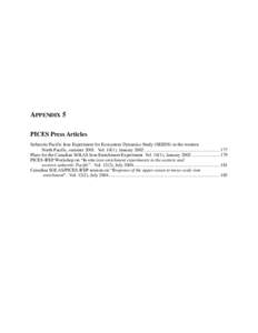 APPENDIX 5 PICES Press Articles Subarctic Pacific Iron Experiment for Ecosystem Dynamics Study (SEEDS) in the western North Pacific, summer[removed]Vol. 10(1), January 2002 .................................................