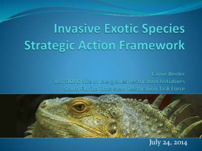 July 24, 2014  The South Florida Ecosystem Restoration Task Force  Established by the Water Resources Development Act of 1996 and