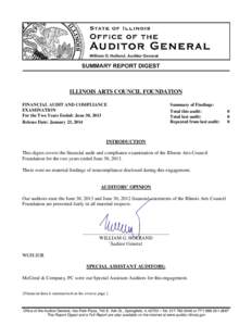 ILLINOIS ARTS COUNCIL FOUNDATION FINANCIAL AUDIT AND COMPLIANCE EXAMINATION For the Two Years Ended: June 30, 2013 Release Date: January 23, 2014