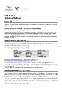 FACT FILE Building Colours OVERVIEW This Fact File is for people who are deciding on the external colour or finish of a dwelling, garage or other building.