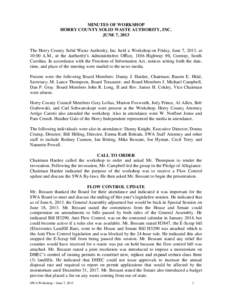 MINUTES OF WORKSHOP HORRY COUNTY SOLID WASTE AUTHORITY, INC. JUNE 7, 2013 The Horry County Solid Waste Authority, Inc. held a Workshop on Friday, June 7, 2013, at 10:00 A.M., at the Authority’s Administrative Office, 1