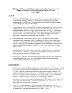 Findings of Failure to Submit State Implementation Plans Required for the 2008 Lead National Ambient Air Quality Standards (NAAQS) FACT SHEET ACTION On February 7, 2014, the U.S. Environmental Protection Agency (EPA) fin