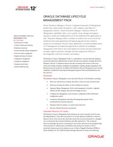 ORACLE DATA SHEET  ORACLE DATABASE LIFECYCLE MANAGEMENT PACK  ORACLE DATABASE LIFECYCLE