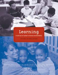 Learning  in and out of school in diverse environments Life-long, Life-wide, Life-deep  James A. Banks • Kathryn H. Au • Arnetha F. Ball • Philip Bell • Edmund W. Gordon • Kris D. Gutiérrez • Shirley Brice H