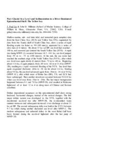 Pos t-Glacial Sea Level and Sedimentation in a River-Dominated Epicontinental Shelf: The Yellow Sea J. Paul Liu & John D. Milliman (School of Marine Science, College of William & Mary, Gloucester Point, VA, 23062, USA. E