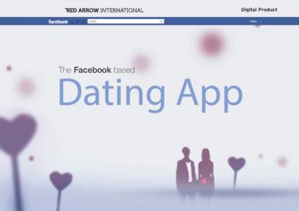 Digital Product  The Facebook based Dating App