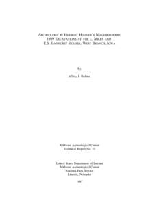 ARCHEOLOGY IN HERBERT HOOVER’S NEIGHBORHOOD: 1989 EXCAVATIONS AT THE L. MILES AND E.S. HAYHURST HOUSES, WEST BRANCH, IOWA By Jeffrey J. Richner