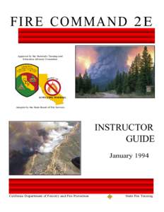 FIRE COMMAND 2E Approved by the Statewide Training and Education Advisory Committee Adopted by the State Board of Fire Services