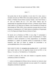 Reunião do Conselho Consultivo da TEMA – EMM  Acta n.º 1 Aos quinze dias do mês de setembro, do ano dois mil e onze, reuniu o Conselho Consultivo da TEMA, EEM, tendo estado presentes o Dr. José Girão Pereira, o Pr