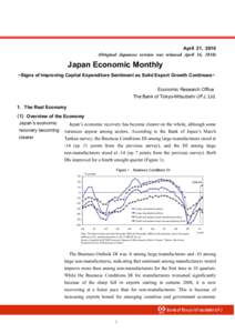 April 21, 2010 (Original Japanese version was released April 16, 2010) Japan Economic Monthly ~Signs of Improving Capital Expenditure Sentiment as Solid Export Growth Continues~ Economic Research Office