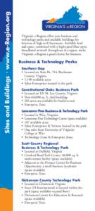 Sites and Buildings • www.e-Region.org  Virginia’s e-Region offers new business and technology parks and available buildings for location of high-tech businesses. Available land and space, combined with a high-speed 