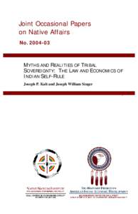 Joint Occasional Papers on Native Affairs No[removed]MYTHS AND REALITIES OF TRIBAL SOVEREIGNTY: THE LAW AND ECONOMICS OF