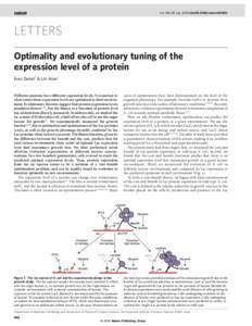 Vol 436|28 July 2005|doi:nature03842  LETTERS Optimality and evolutionary tuning of the expression level of a protein Erez Dekel1 & Uri Alon1