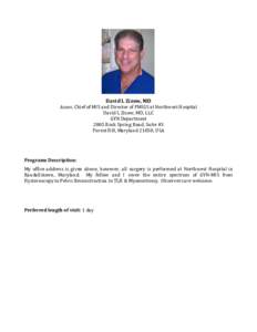 David L Zisow, MD  Assoc. Chief of MIS and Director of FMIGS at Northwest Hospital David L Zisow, MD, LLC GYN Department 2005 Rock Spring Road, Suite #3