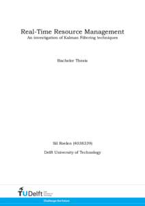 Real-Time Resource Management An investigation of Kalman Filtering techniques Bachelor Thesis  Sil Roelen[removed])