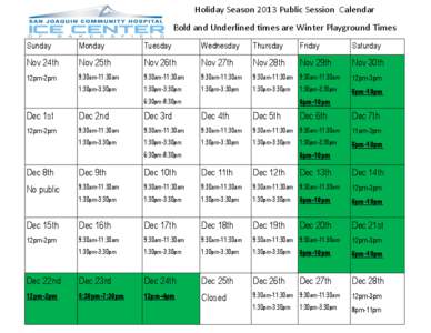 Holiday Season 2013 Public Session Calendar Bold and Underlined times are Winter Playground Times Sunday Monday