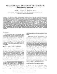 A Review of Biological Reference Points in the Context of the Precautionary Approach Wendy L. Gabriel and Pamela M. Mace NMFS, Northeast Fisheries Science Center, 166 Water Street, Woods Hole, MA[removed]E-mail addre