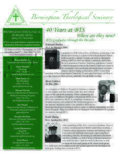 Birmingham Theological Seminary News Spring 2013 Newsletter BTS is a non-profit Alabama corporation and an independent, Reformed evangelical seminary.