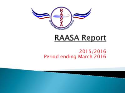 RAASA ReportPeriod ending March 2016 2012