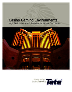 Casinos Bro-10v2:Access Casino 2010.qxd:25 AM Page 1  Casino Gaming Environments High Performance and Sustainable Service Distribution  SustainAbility